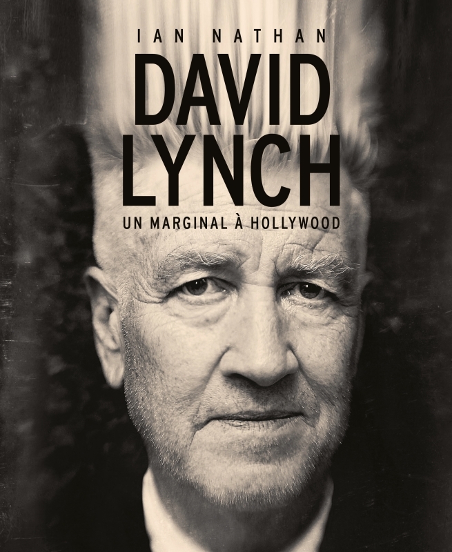 David Lynch : Un marginal à Hollywood - Nathan Ian Nathan Ian - HUGINN MUNINN