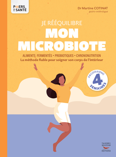 Je rééquilibre mon microbiote - Martine Cotinat - THIERRY SOUCCAR