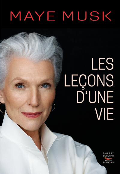 Les lecons d'une vie - Maye Musk - THIERRY SOUCCAR