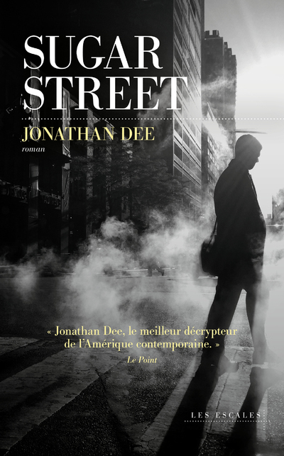 Sugar street - Jonathan Dee - LES ESCALES