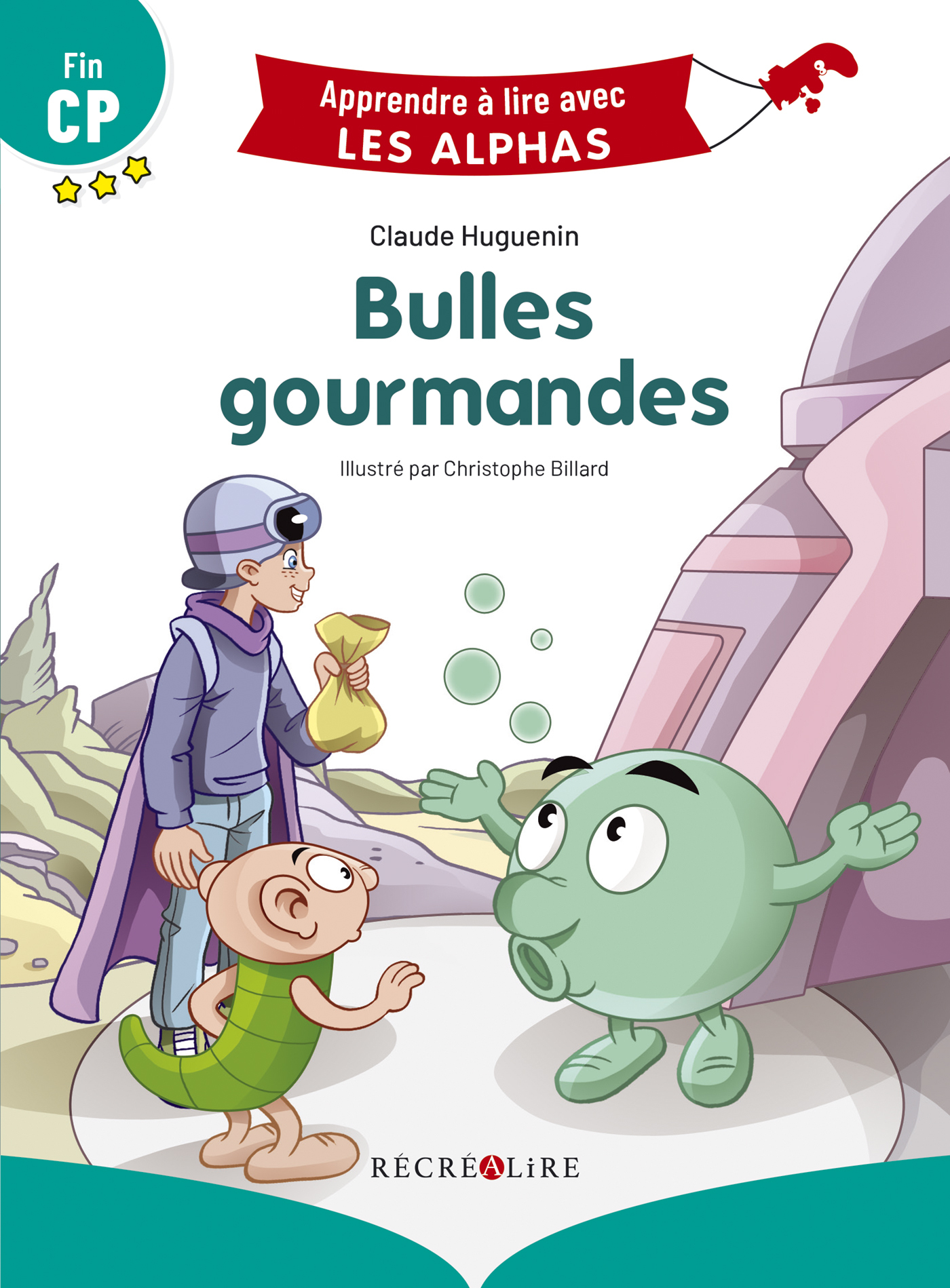 Bulles gourmandes - Nouvelle Edition Fin CP - Claude Huguenin - RECREALIRE