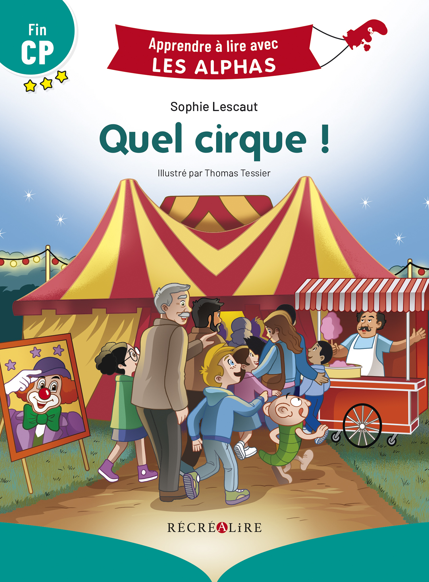 Quel cirque ! Fin CP - Sophie Lescaut - RECREALIRE