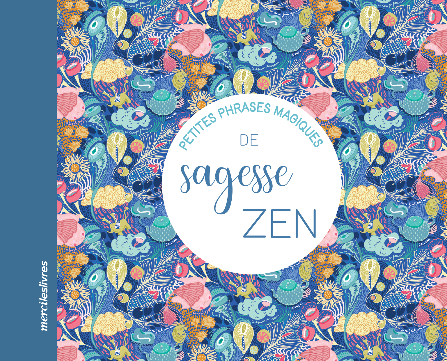 Petites phrases magiques de sagesse zen  -  Collectif - MERCILESLIVRES