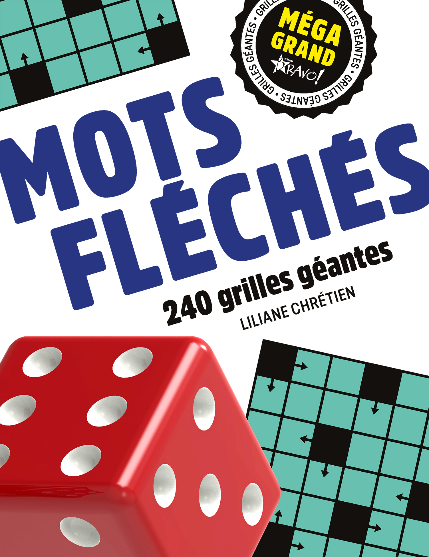 Méga grand mots fléchés - LILIANE CHRETIEN - BRAVO Méga grand mots fléchés - LILIANE CHRETIEN - BRAVO