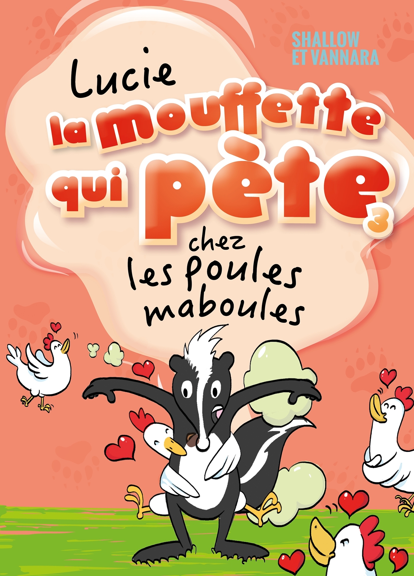 Lucie la mouffette qui pète chez les poules maboules - Shallow Shallow - LES 3 AS