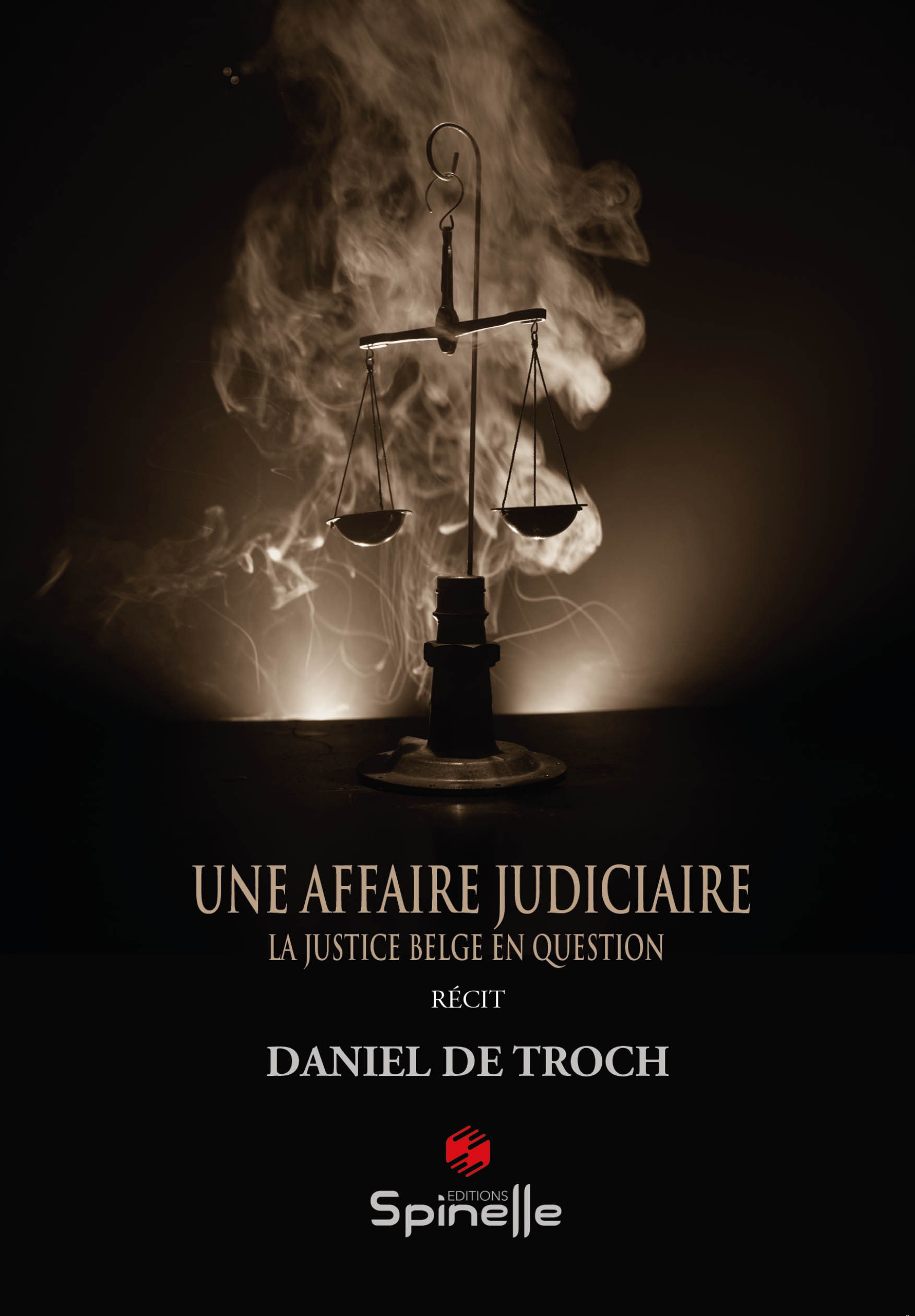 Une affaire judiciaire - Daniel De Troch - SPINELLE