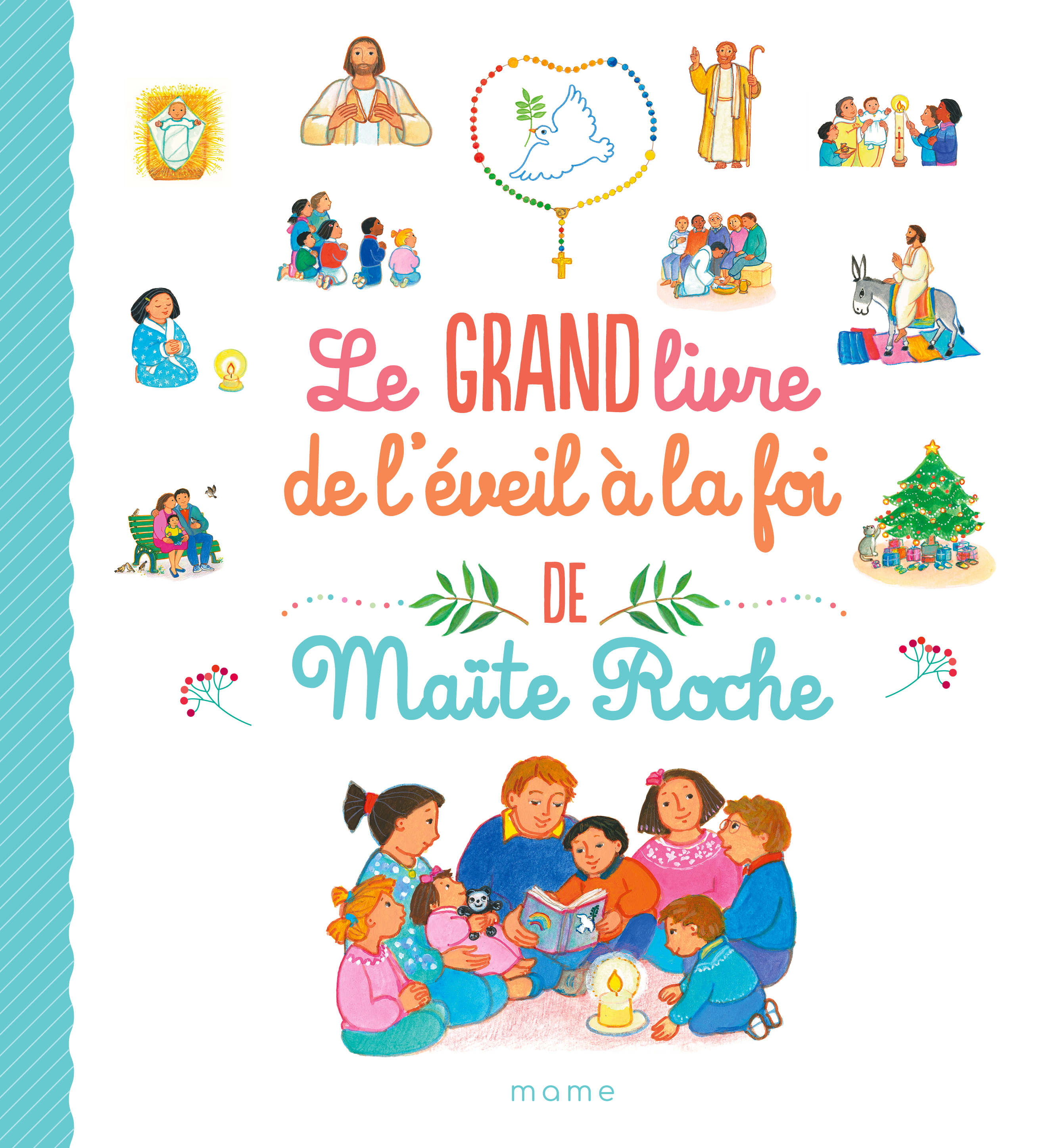 Le grand livre de l éveil à la foi de Maïte Roche - Maïte ROCHE - MAME