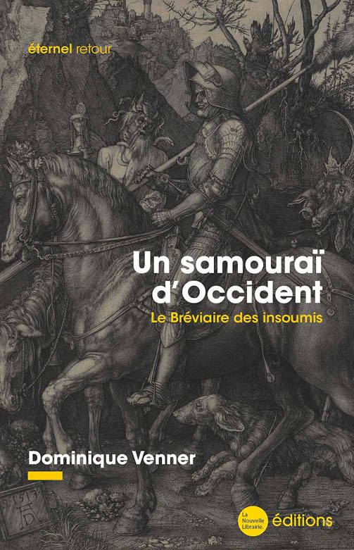 Un samouraï d'Occident - Dominique Venner - NOUVELLE LIBRAI