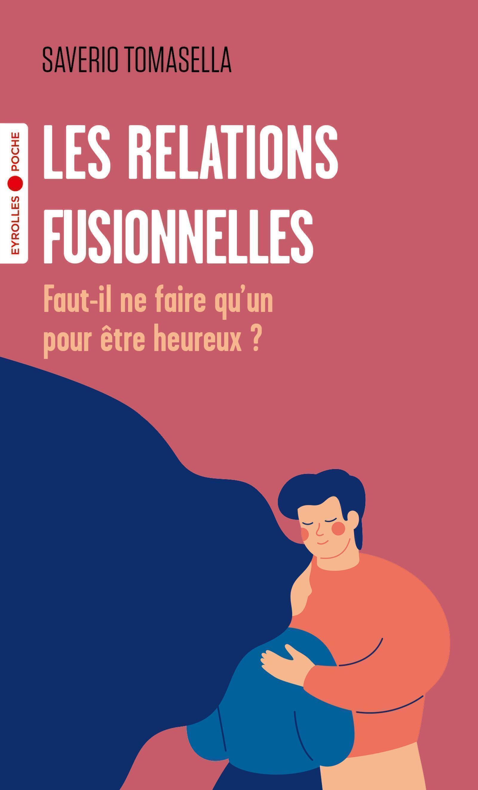 Les relations fusionnelles - Saverio Tomasella - EYROLLES