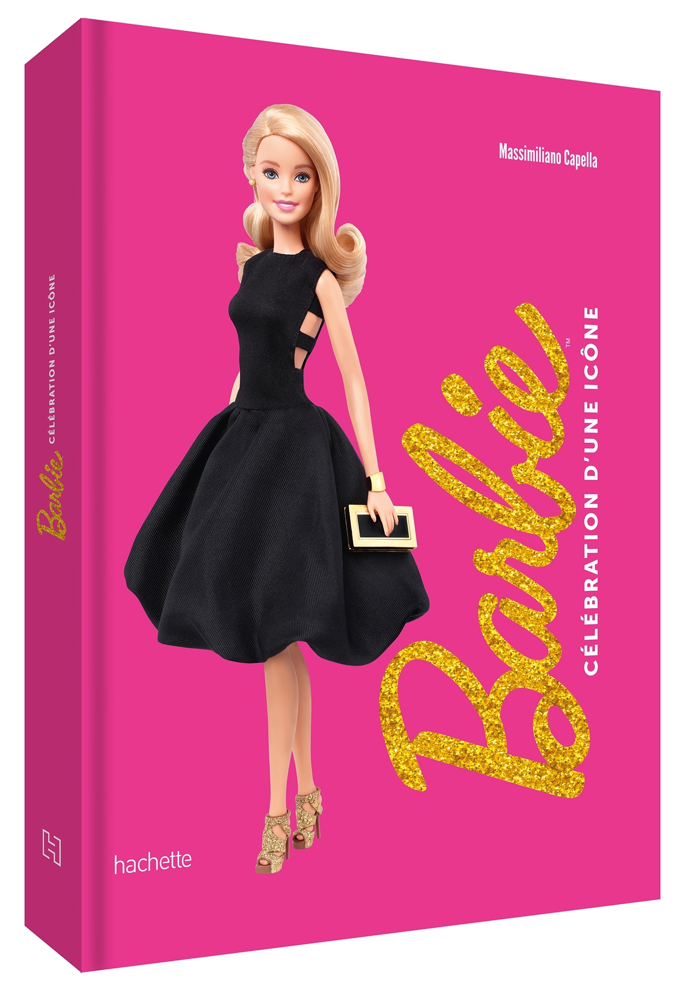 Barbie - Célébration d'une icône - Mattel Mattel - HACHETTE JEUN.