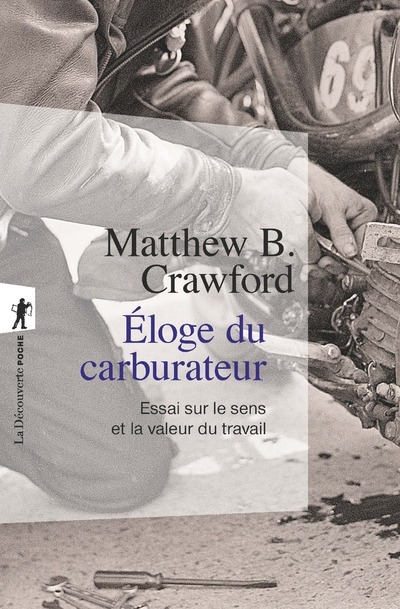 Eloge du carburateur - Matthew B. Crawford - LA DECOUVERTE