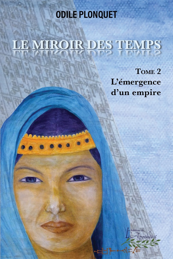 Le miroir des temps tome 2 - L'émergence d'un empire - Odile Plonquet - DISTRIBULIVRE