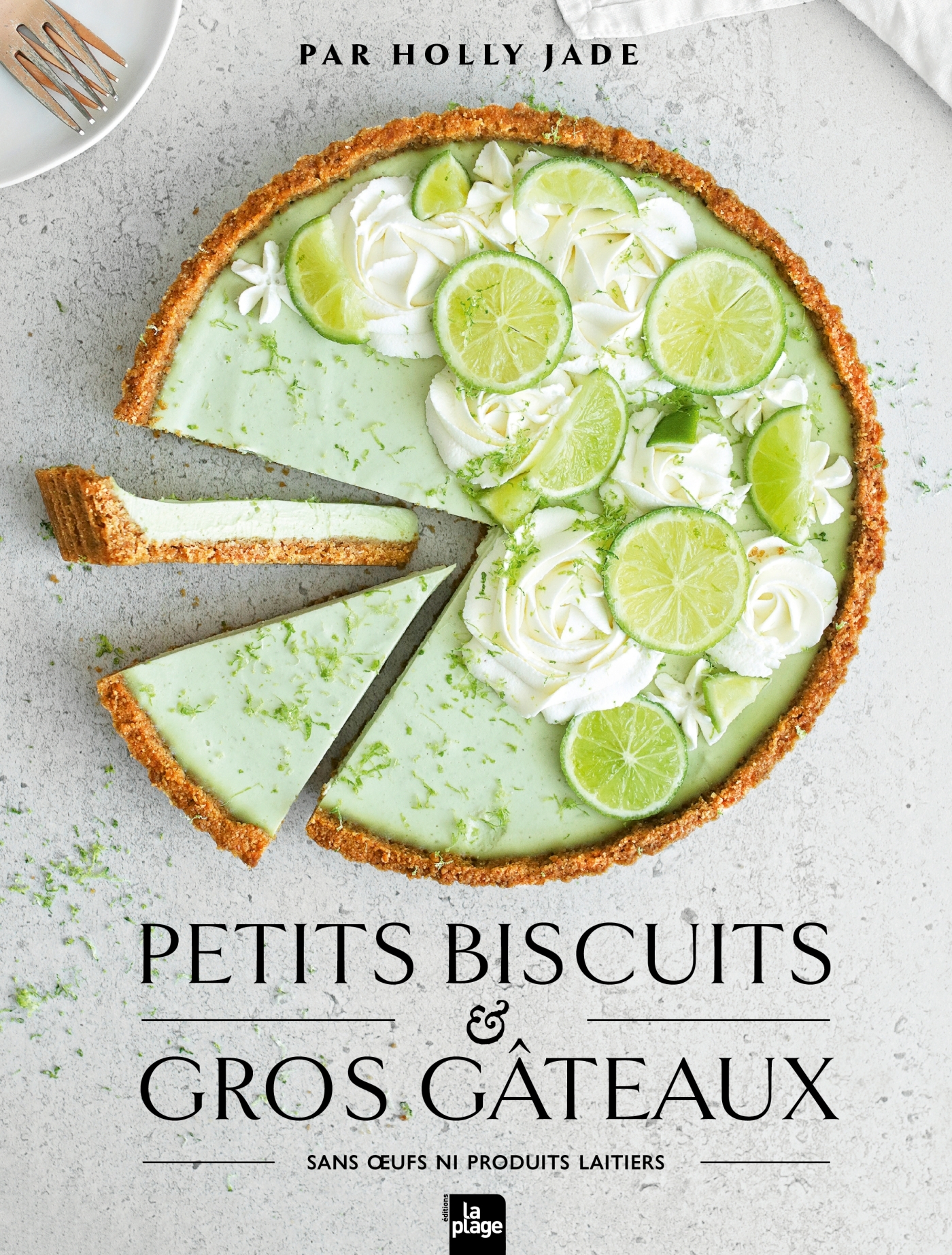 Petits biscuits et gros gâteaux - Holly Jade - LA PLAGE