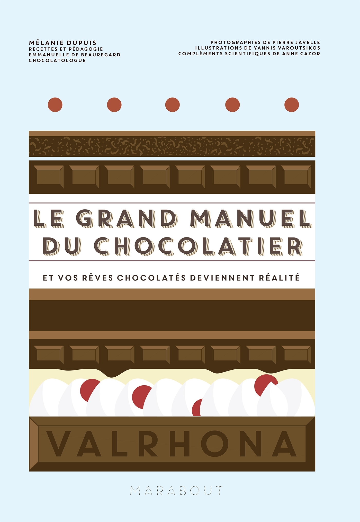 Le grand manuel du chocolatier - Mélanie Dupuis - MARABOUT