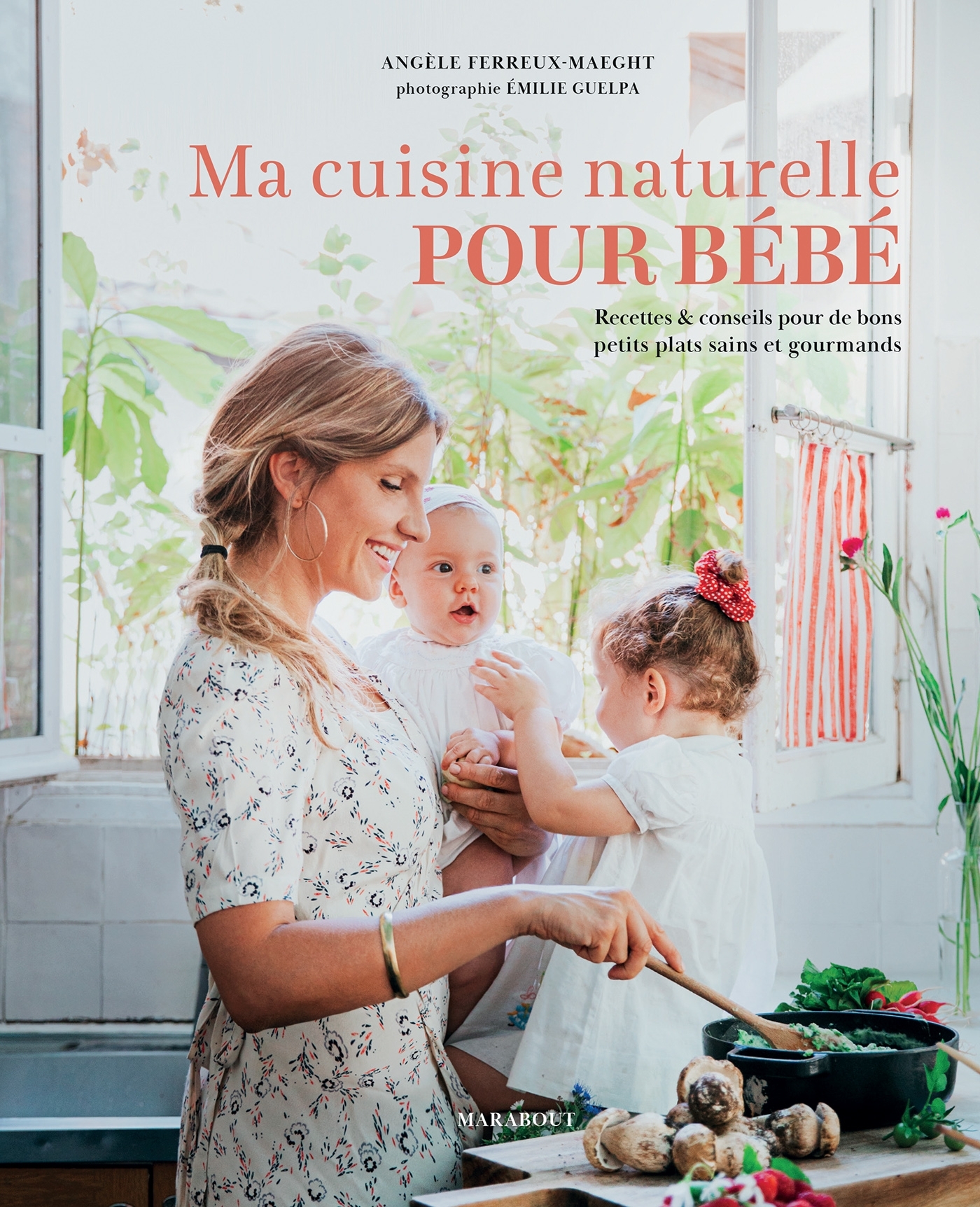 Ma cuisine naturelle pour bébé - Angèle Ferreux-maeght - MARABOUT