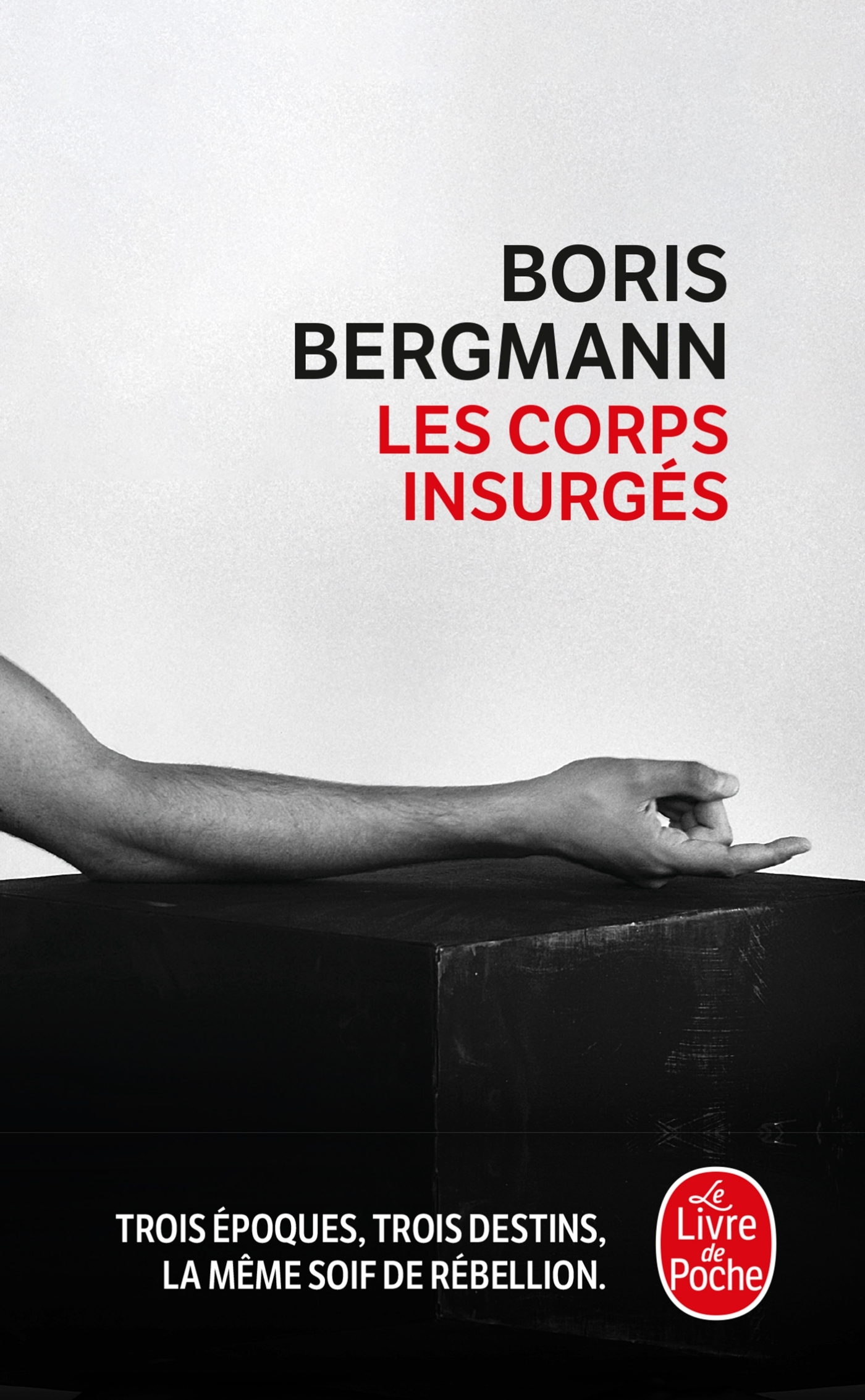 Les Corps insurgés - Boris Bergmann - LGF