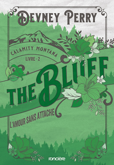 Calamity Montana - Tome 02 The Bluff - L'Amour sans attache - broché - Devney Perry - RONCIERE