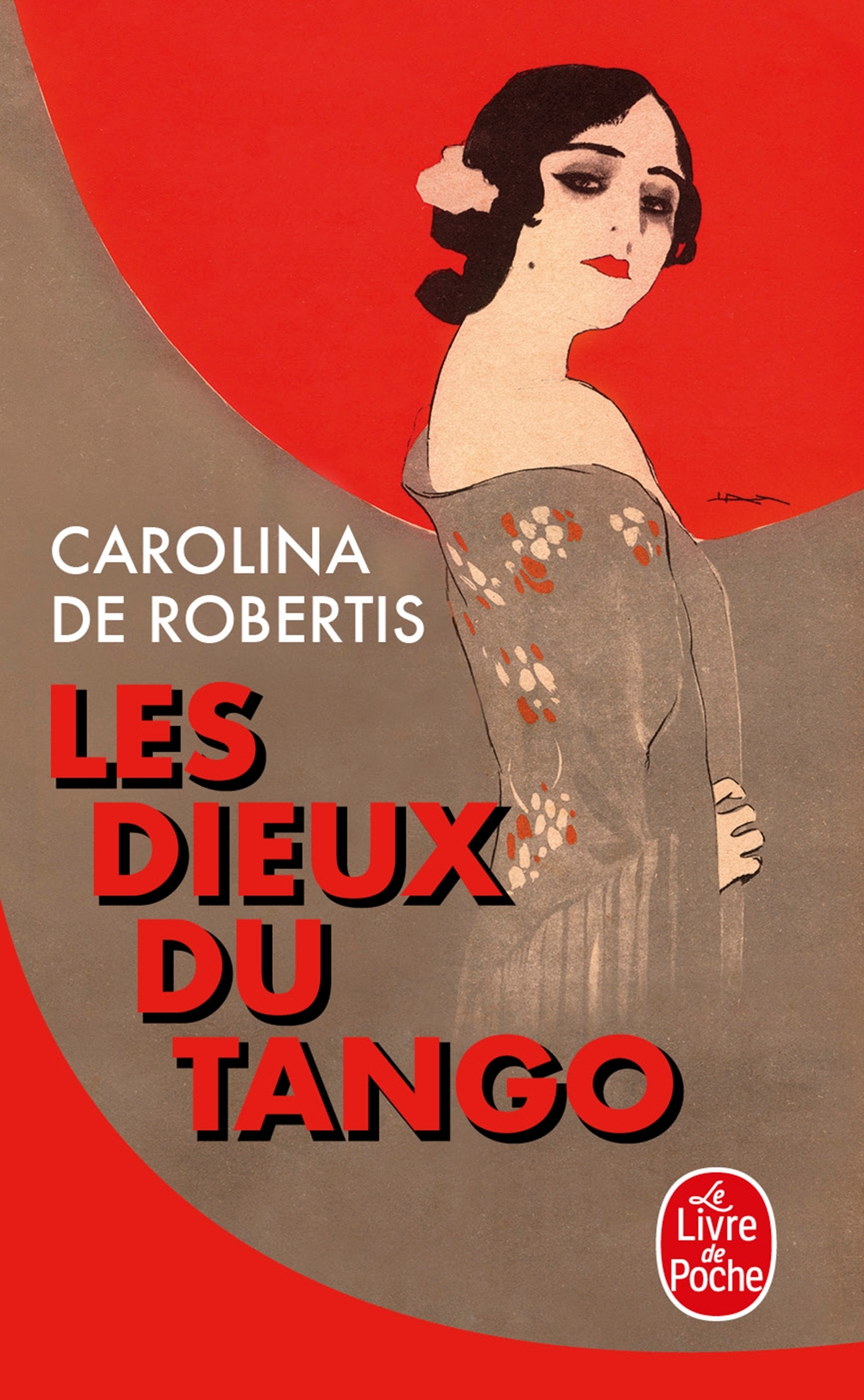 Les Dieux du Tango - Carolina Robertis - LGF