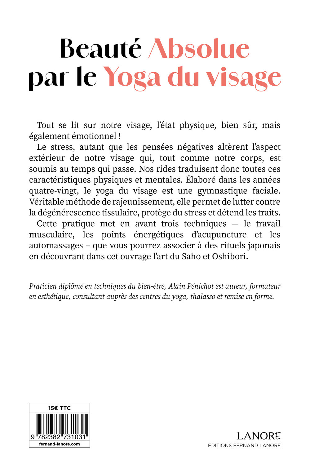 Beauté absolue par le Yoga du visage et techniques du bien-être associées - Alain Pénichot - LANORE