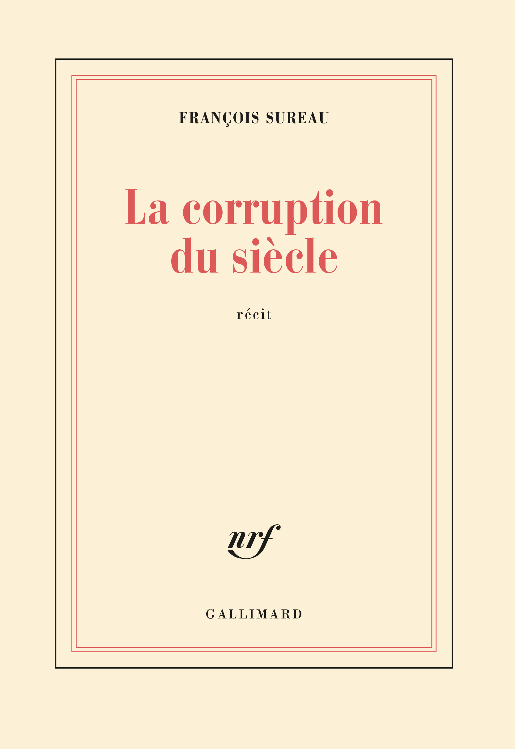 La corruption du siècle - François Sureau - GALLIMARD