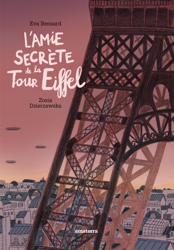 L'amie secrète de la tour Eiffel - Eva BENSARD - AMATERRA