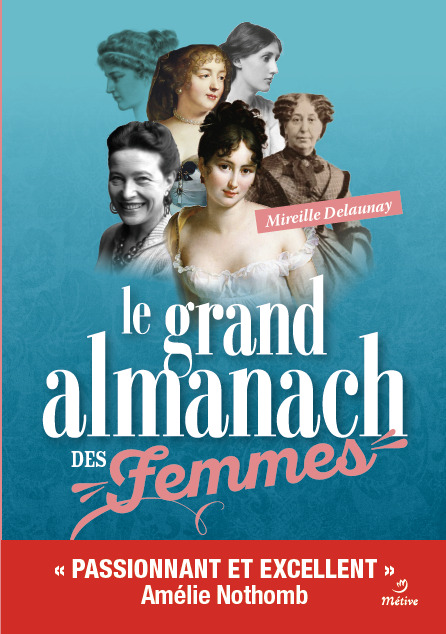 Le grand almanach des femmes - Mireille Delaunay - METIVE