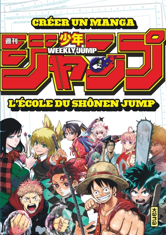 Créer un manga : l'école du Shônen Jump - Collectif d'éditeurs du Weekly Shônen Jump Collectif d'éditeurs du Weekly Shônen Jump - KANA