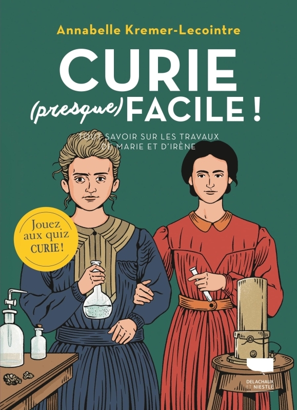 Curie (presque) facile - Annabelle Kremer-Lecointre - DELACHAUX