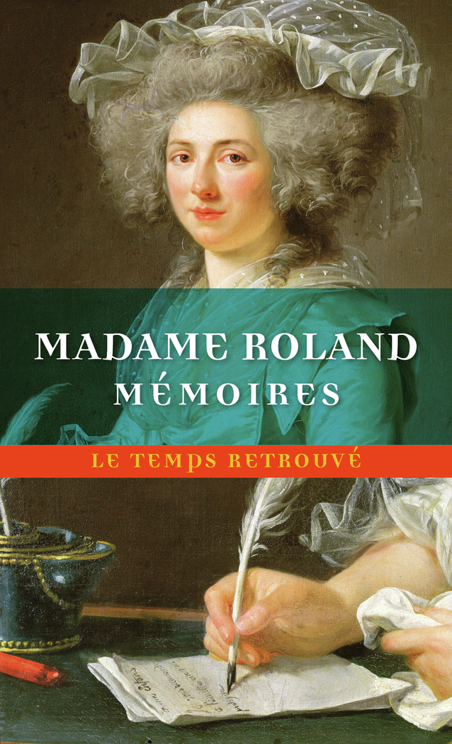 Mémoires - Madame Roland - MERCURE DE FRAN