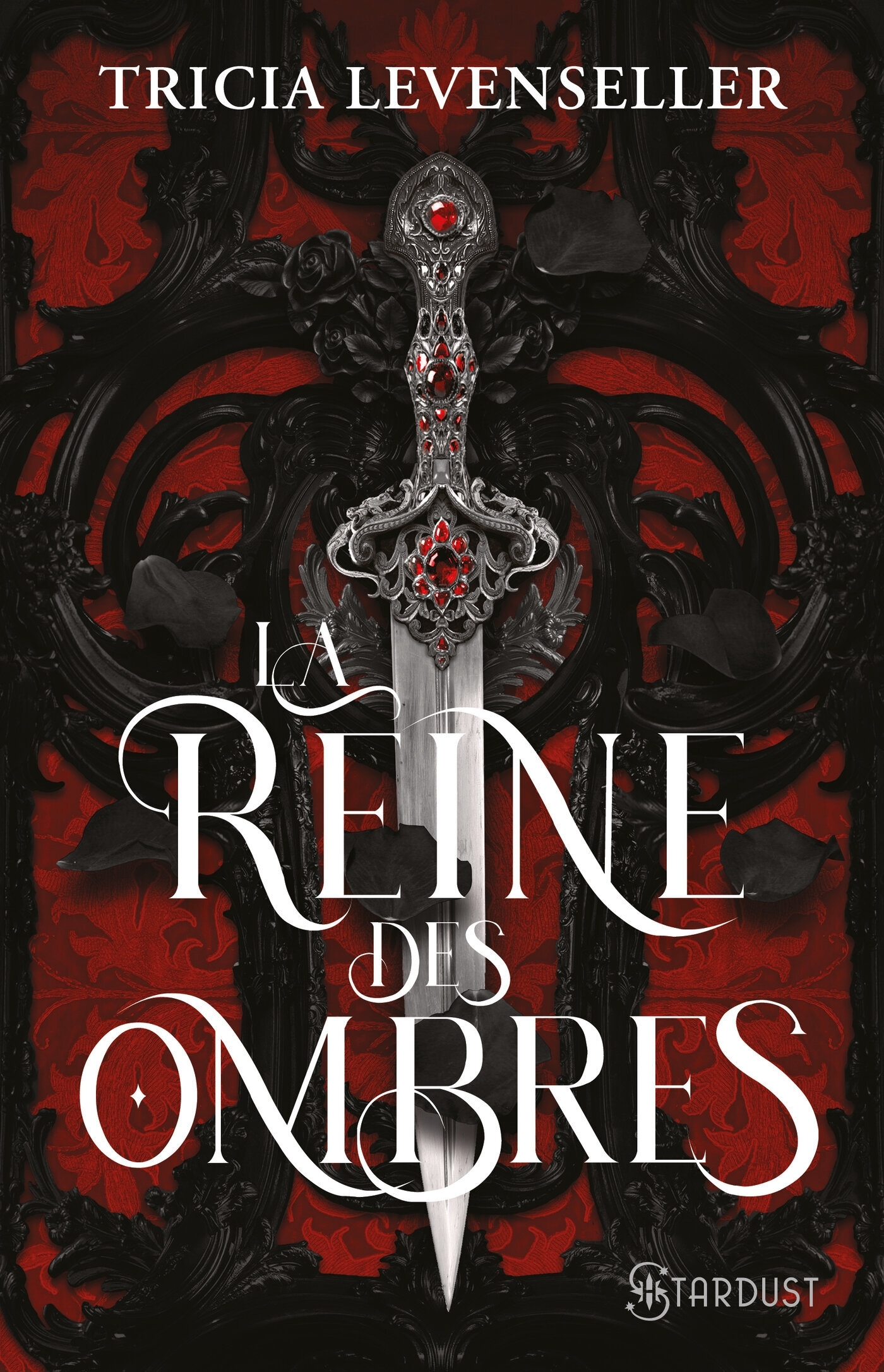 La Reine des ombres - Tricia Levenseller - STARDUST