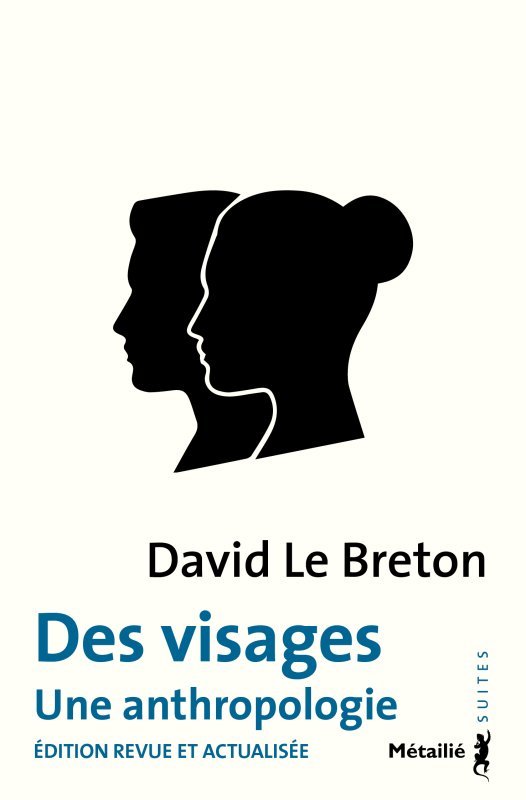 Des visages - David Le Breton - METAILIE