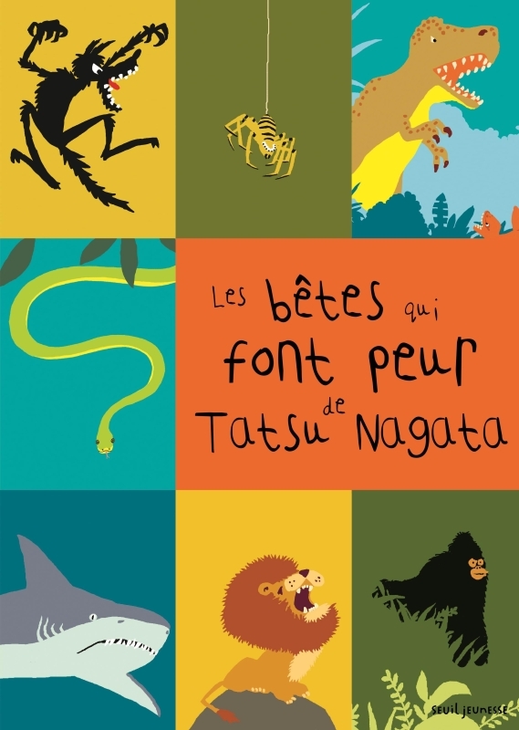 Les Bêtes qui font peur - Tatsu Nagata - SEUIL JEUNESSE