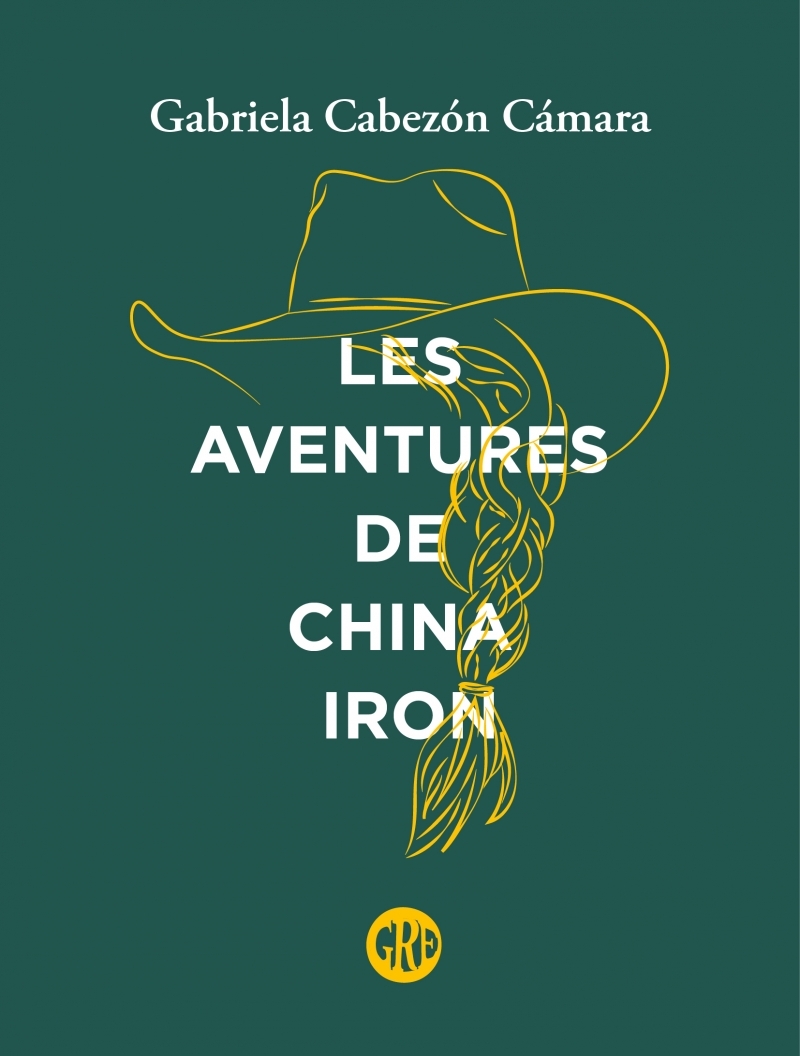 Les Aventures de China Iron - Gabriela Cabezon Camara - OGRE Les Aventures de China Iron - Gabriela Cabezon Camara - OGRE
