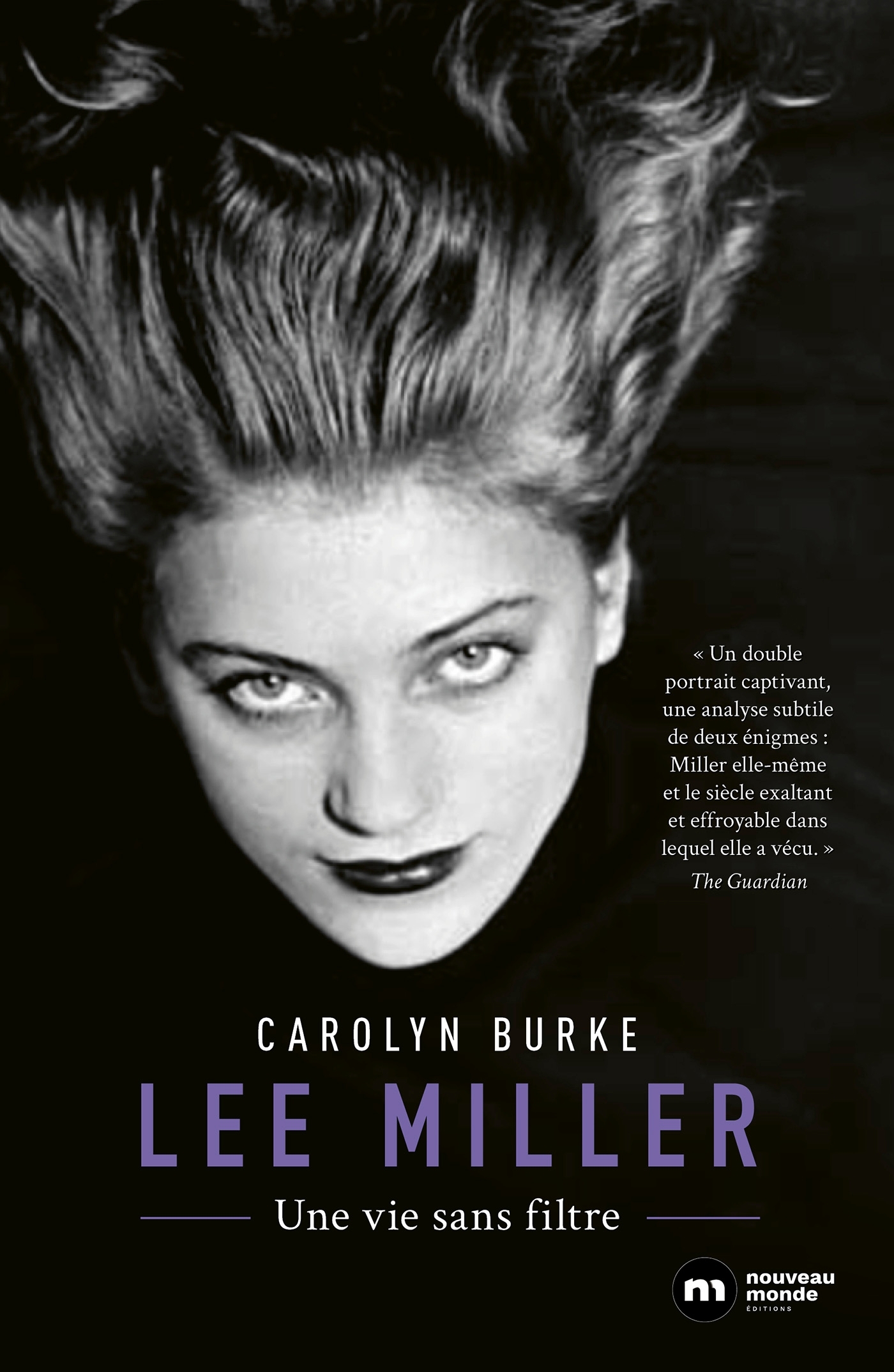 Lee Miller - Carolyn Burke - NOUVEAU MONDE