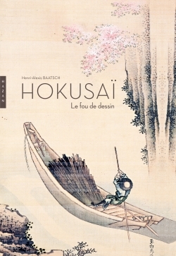 Hokusai. Le fou de dessin - Henri-Alexis Baatsch - HAZAN