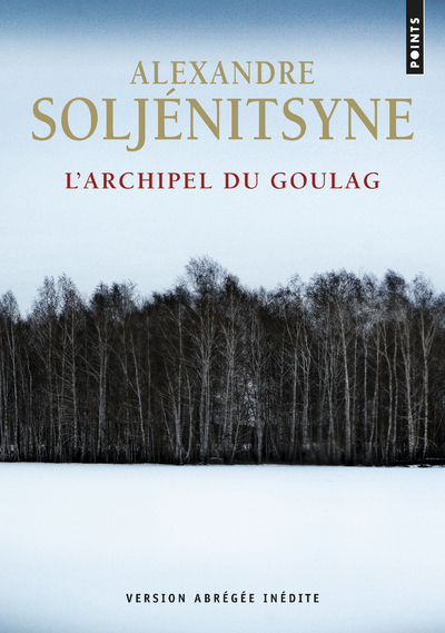 L'Archipel du goulag - Alexandre Soljénitsyne - POINTS