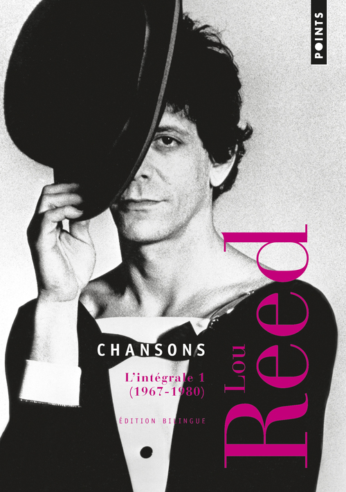 Chansons. L'intégrale 1 - Lou Reed - POINTS