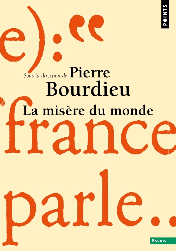 La Misère du monde - Pierre Bourdieu - POINTS