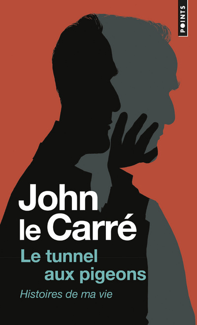 Le Tunnel aux pigeons - John Le Carré - POINTS