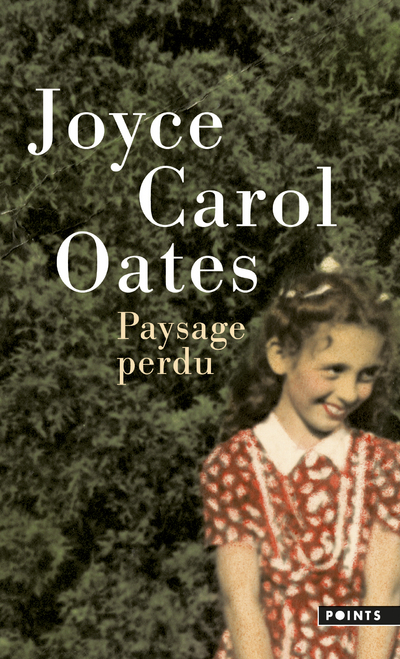 Paysage perdu - Joyce Carol Oates - POINTS