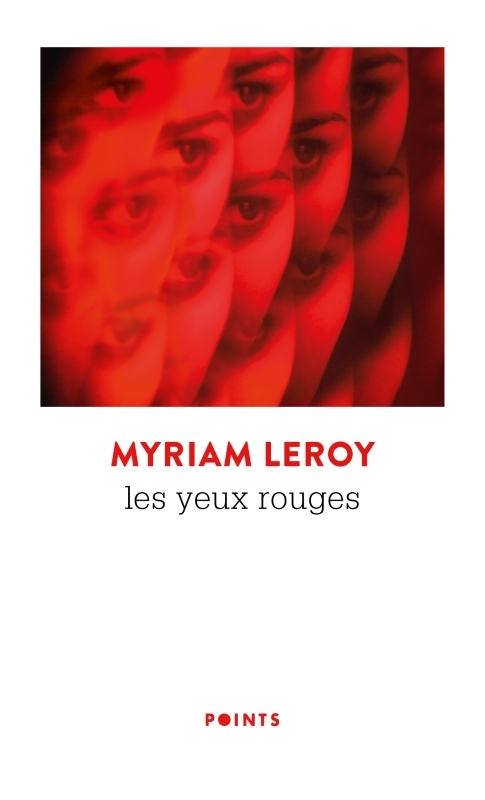 Les Yeux rouges - Myriam Leroy - POINTS