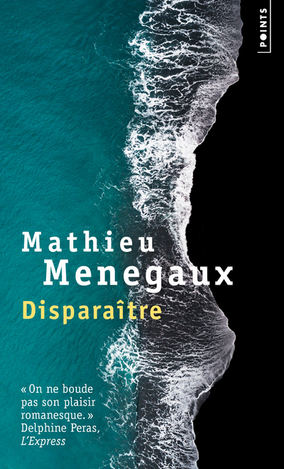 Disparaître - Mathieu Menegaux - POINTS