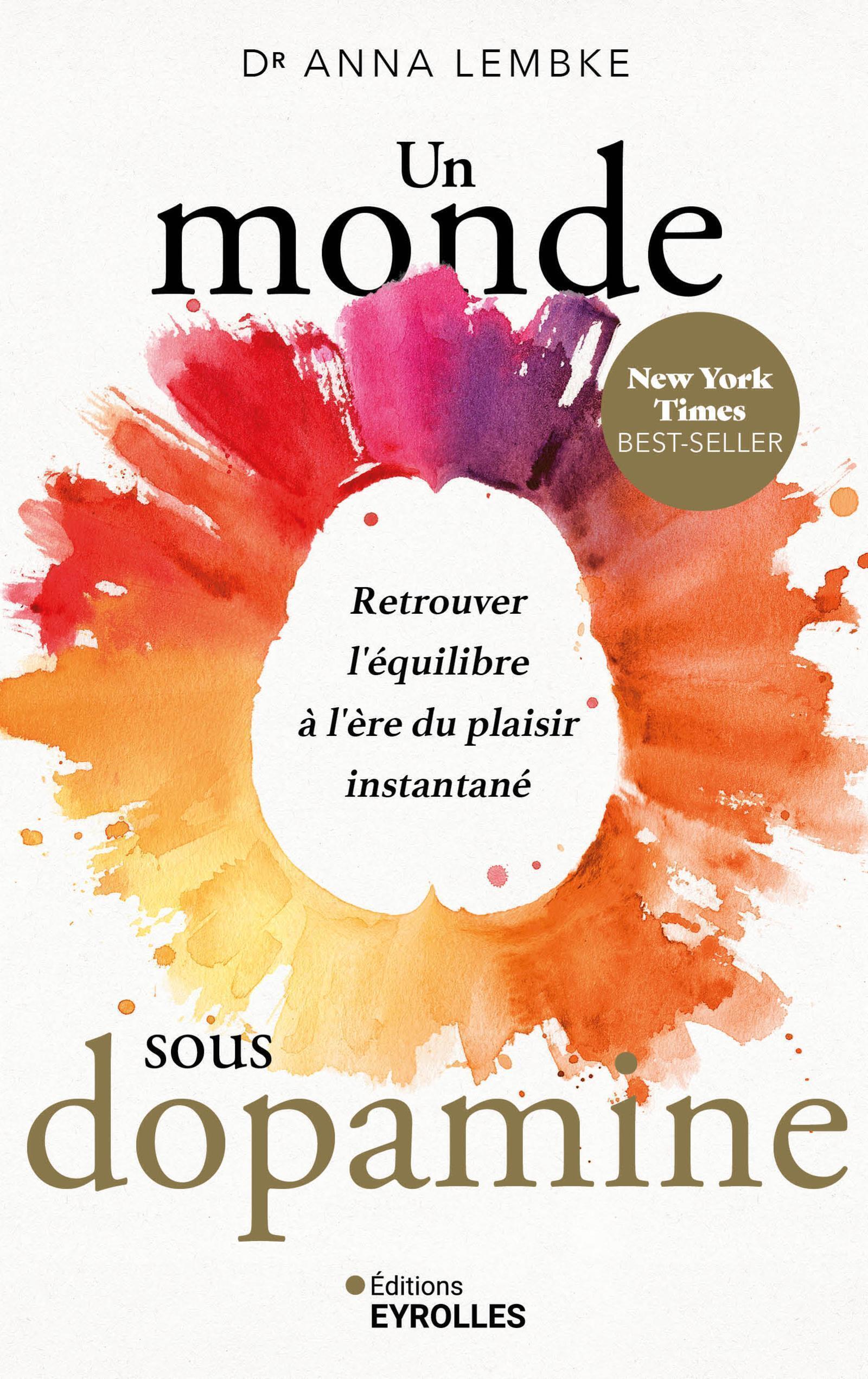 Un monde sous dopamine - Anna Lembke - EYROLLES