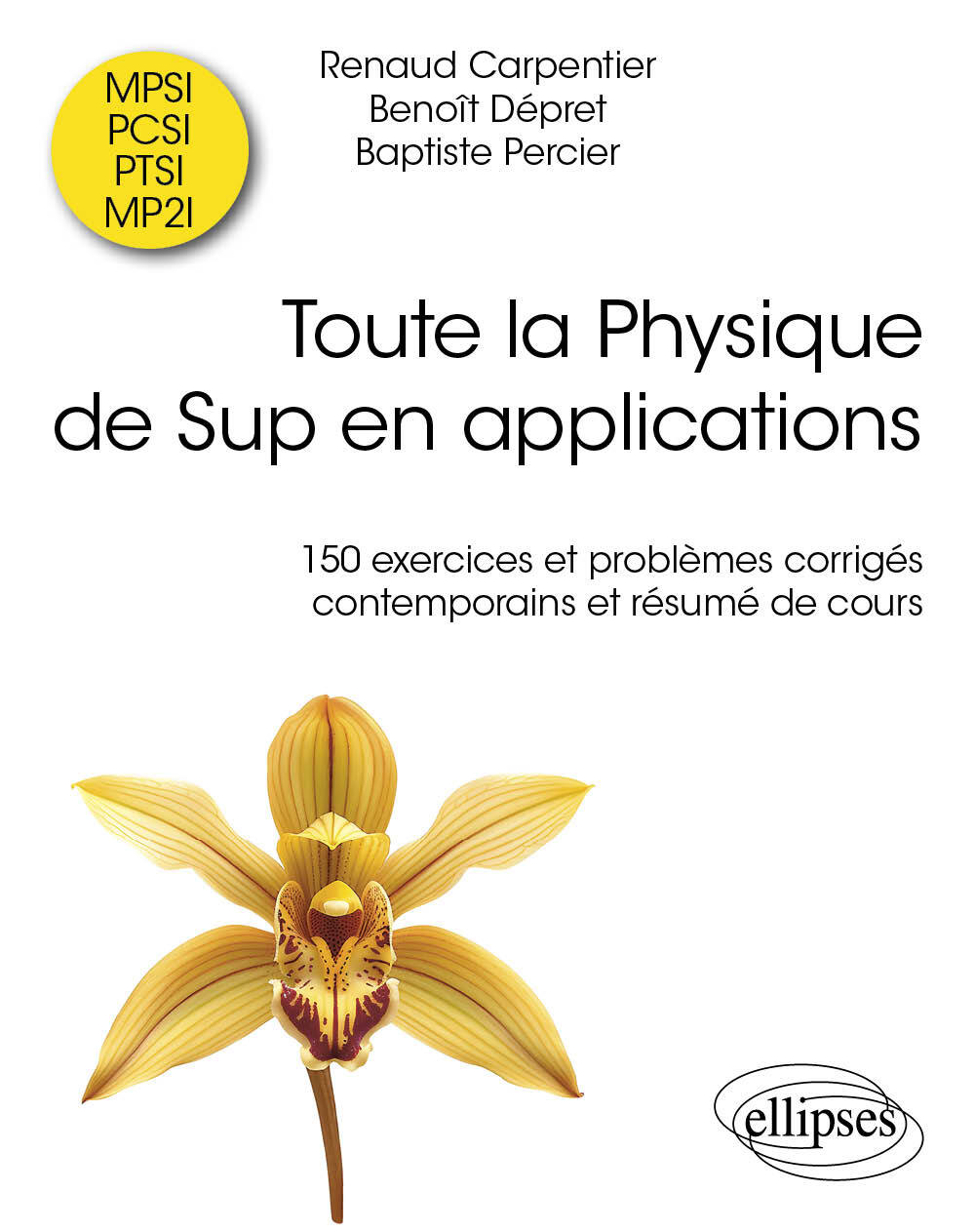 Toute la Physique de Sup en applications - Renaud Carpentier - ELLIPSES