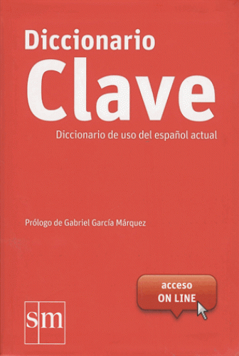 CLAVE - Diccionario de uso del espanol actual - Dictionnaire unilingue espagnol -  Collectif - SM EDITORIAL