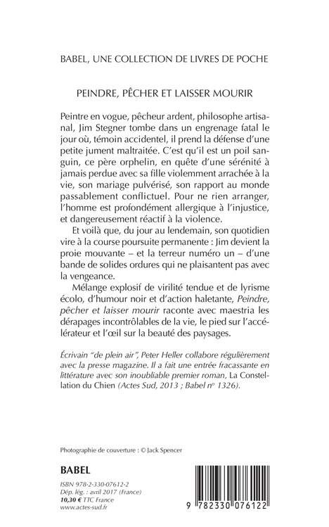 Peindre, pêcher et laisser mourir - Peter Heller - ACTES SUD