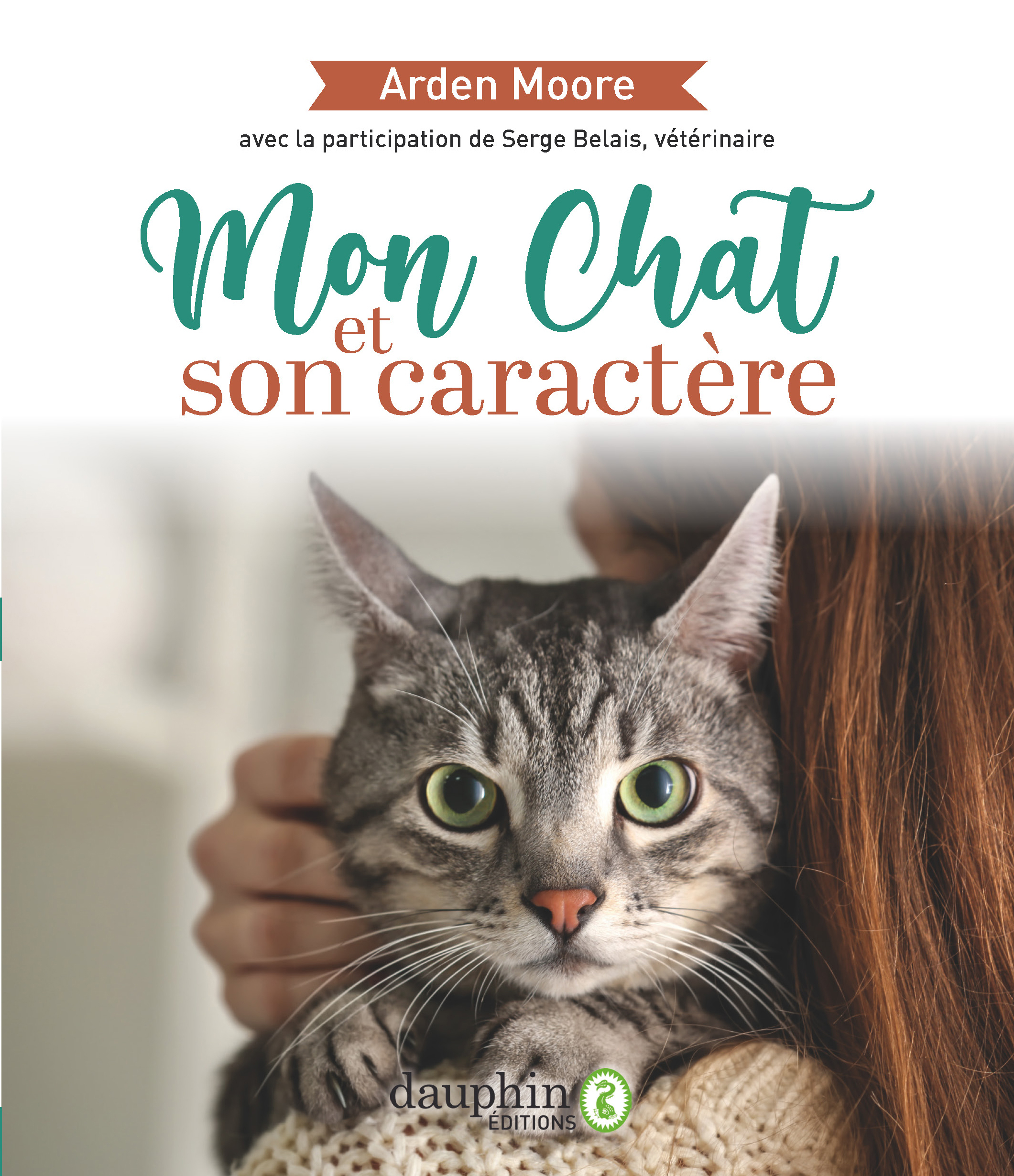 Mon chat et son caractère - Arden Moore - DAUPHIN