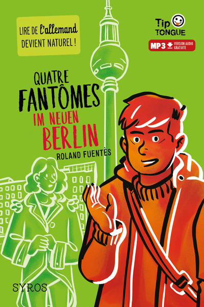 Quatre fantômes im Neuen Berlin - Roland Fuentès - SYROS JEUNESSE