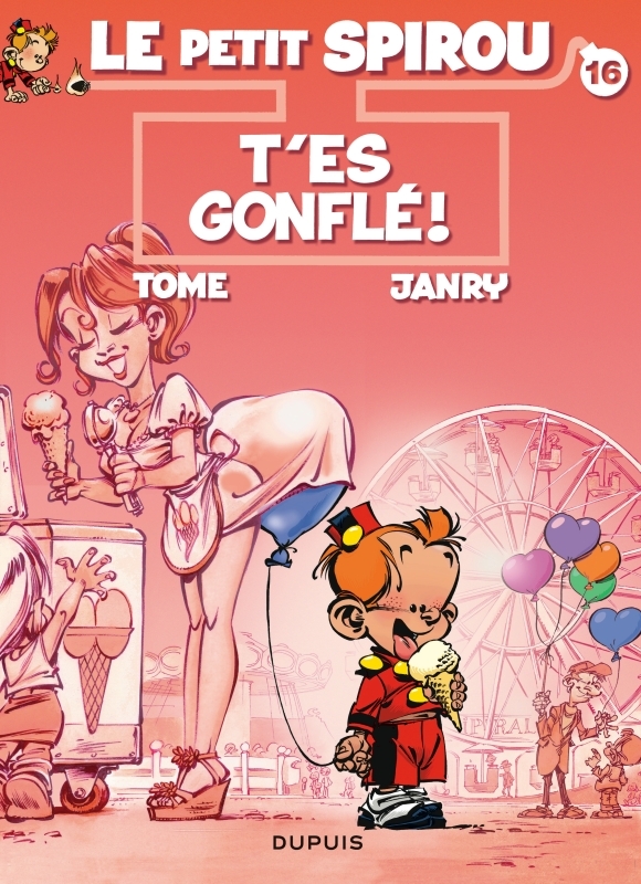 Le Petit Spirou - Tome 16 - T'es gonflé ! - Tome Tome - DUPUIS