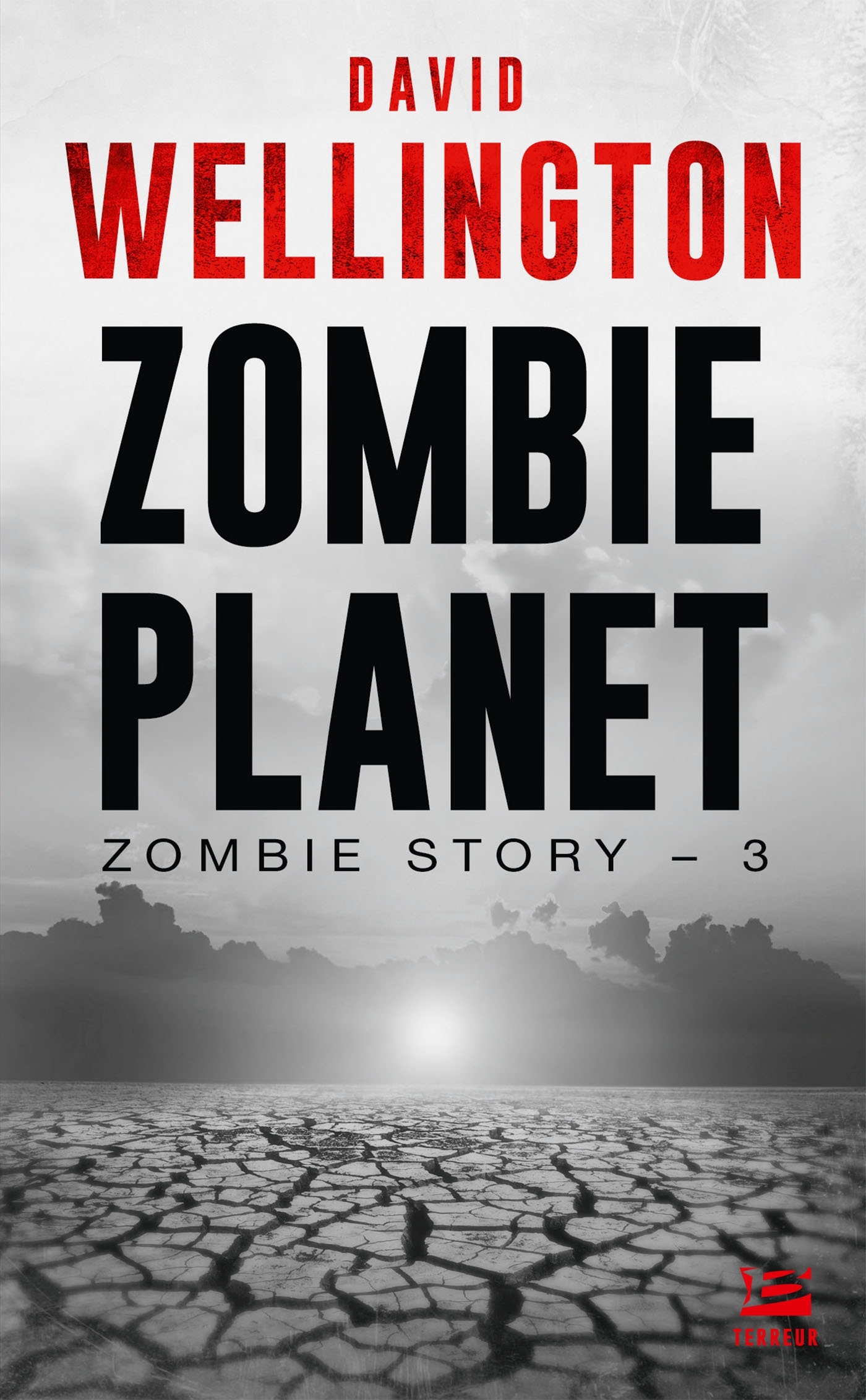 Zombie Story, T3 : Zombie Planet - David Wellington - BRAGELONNE